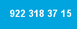 922 318 37 15